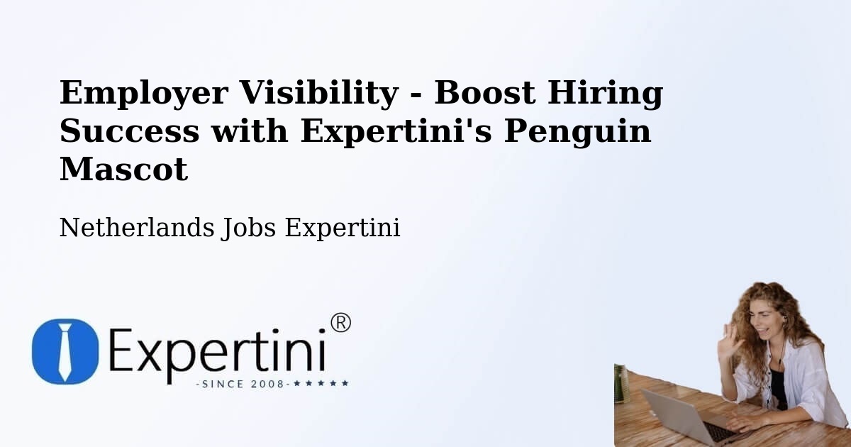 CV and Resume Visibility Optimization – Someren - Netherlands Jobs Expertini